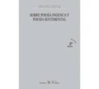 Sobre Poesia Ingenua Y Poesia Sentimental (2ª Ed.)