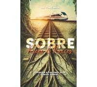 Sobre Rieles y Raíces: Homenaje a Francisco Javier García Alcaraz