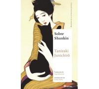 SOBRE SHUNKIN: 22 (Maestros de la Literatura Japonesa)
