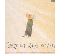 Sobre un rayo de luz: Una historia de Albert Einstein (INFANTIL)