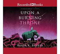 Sobre un trono ardiente (Burnt Empire Saga, libro 1)
