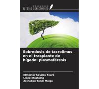 Sobredosis de tacrolimus en el trasplante de hígado: plasmaféresis