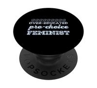 Sobreeducado Pro Choice Feminista Feminismo Derechos de Las Mujeres PopSockets PopGrip Adhesivo