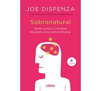Sobrenatural: Gente corriente haciendo cosas extraordinarias (Crecimiento personal)