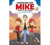 Sobrevive al fin del mundo con un poco de SUERTE y mucha CIENCIA (Curiosidades con Mike 1) (Jóvenes lectores)