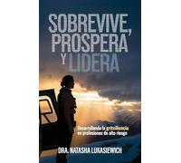 Sobrevive, prospera y lidera: Desarrollando la gritsiliencia en profesiones de alto riesgo