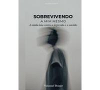 Sobrevivendo A Mim Mesmo (ebook)
