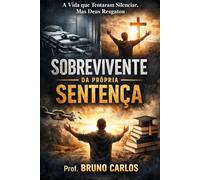SOBREVIVENTE DA PRÓPRIA SENTENÇA A Vida que Tentaram Silenciar, Mas Deus Resgatou