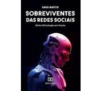 Sobreviventes Das Redes Sociais (ebook)
