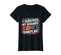 Sobreviví a la Conciencia de la cirugía de trasplante de riñón de mi Esposo Camiseta