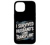 Sobreviví a la Fuerza del Cuidador de trasplante de pulmón de mi Esposo Carcasa para iPhone 15