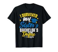 Sobreviví a la licenciatura de mi hermana Camiseta