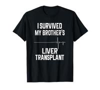 Sobreviví a mi Hermano Trasplante de hígado Divertido Camiseta