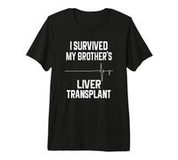 Sobreviví a mi Hermano Trasplante de hígado Divertido Camiseta Premium