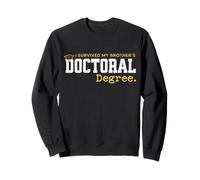 Sobreviví a mis hermanos Doctorado Graduación Doctorado Divertido Sudadera