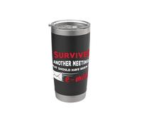 Sobreviví a otra reunión CEO Retro Hustle Emprendedor Vaso térmico de acero inoxidable de doble pared