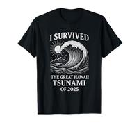 Sobreviví al Gran Tsunami de Hawái de 2025 Camiseta