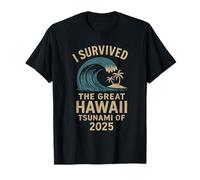 Sobreviví al Gran Tsunami de Hawái de 2025 Dicho Divertido Camiseta