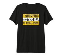 Sobreviví al Tercer año de la Escuela de Medicina Camiseta Premium