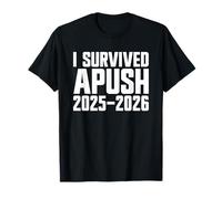 Sobreviví APUSH 2025-2026 AP Historia de EE. UU. Sobreviví a APUSH Camiseta