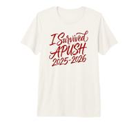 Sobreviví Apush 2025-2026 Ap Historia de EE. UU. Sobreviví a Apush Camiseta Premium