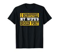 Sobreviví el humor de matrimonio divertido meñique roto de mi esposa Camiseta