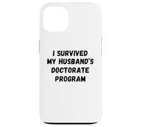 Sobreviví el Programa de doctorado de mi Esposo Divertido Marido Graduado Carcasa para iPhone 13