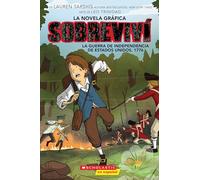Sobreviví la Guerra de Independencia de Estados Unidos, 1776 /I Survived the American Revolution, 1776: I Survived the American Revolution, 1776 (Sobreviví/ I Survived, 8)