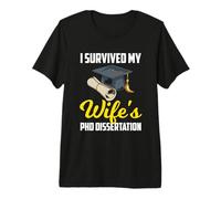 Sobreviví la tesis de doctorado de mi Esposa Colegio Marido Cónyuge Camiseta Premium