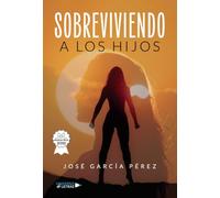 Sobreviviendo a los hijos