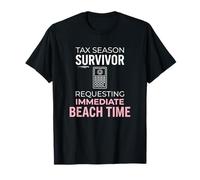 Sobreviviente de la Temporada de impuestos Que solicita un CPA inmediato para el Tiempo de Playa Camiseta