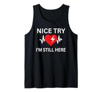 Sobreviviente de un Ataque cardíaco Nice Try Heart I'm Still Here 2025 Camiseta sin Mangas