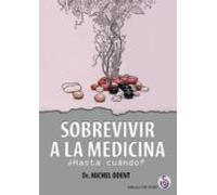 Sobrevivir A La Medicina