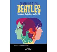 Sobrevivir a los Beatles: Lennon y McCartney en los 70: 92 (Música)