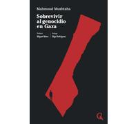 Sobrevivir al genocidio en Gaza: 18 (Escritos Contextatario)