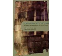 Sobrevivir, Existir, Vivir: La terapia en cada fase de la psicosis grave (Psicopatología y Psicoterapia de las Psicosis)