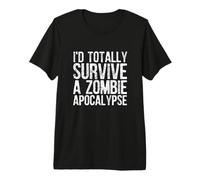 Sobreviviría Totalmente a un apocalipsis Zombi - Amantes del Cine de Terror Camiseta Premium