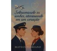 Sobrevoando Os Sonhos (ebook)