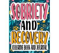Sobriety And Recovery Coloring Book And Journal: Stress Relief Coloring Pages For Adults In Recovery