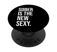 Sobriety Anniversary Sober is The New Sexy & Sober Recovery PopSockets PopGrip Adhesivo