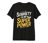 Sobriety Is My Superpower Alcohólico Sobrio Camiseta Premium