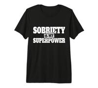 Sobriety Is My Superpower La sobriedad es mi Superpoder Camiseta Premium