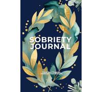 Sobriety Journal One Day Clear Journal: A Guided diary for daily Recovery and Tracking, Emotional Reflection, and Building a Life You Don’t Want to Escape From