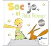 Soc Jo El Petit Princep!