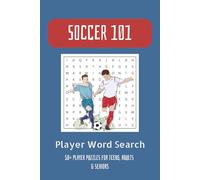 Soccer 101 Word Search Puzzle Book: 495 Iconic & Nostalgic Pro Player Word Search- Legends, Stars, and Current Players! | 6x9 Inches, 110 Pages | 55 ... Teens, Tweens, and Soccer Fans of All Ages