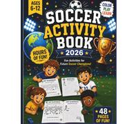 SOCCER ACTIVITY BOOK 2026: Fun Soccer Activities, Flags, Players, Quiz and Coloring Pages