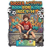 Soccer Activity Book for Kids Age 9-14: Fun Brain Games, Tricky Puzzles, Mazes, Word Searches and Hilarious Would You Rather Questions for Boys and Girls