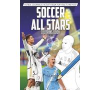 Soccer All Stars Coloring Book: Futbol Coloring & Activity Book For Adults and Kids
