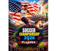 Soccer Championship 2026 Planner: Match Schedule, Score Tracker, Team Notes, Predictions and Tournament Journal for Soccer Fans (World Championship 2026)