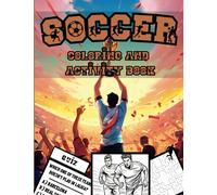 Soccer: Coloring and Activity Book | +50 Pictures for Coloring, Mazes and more | for Kids aged 6 to 12